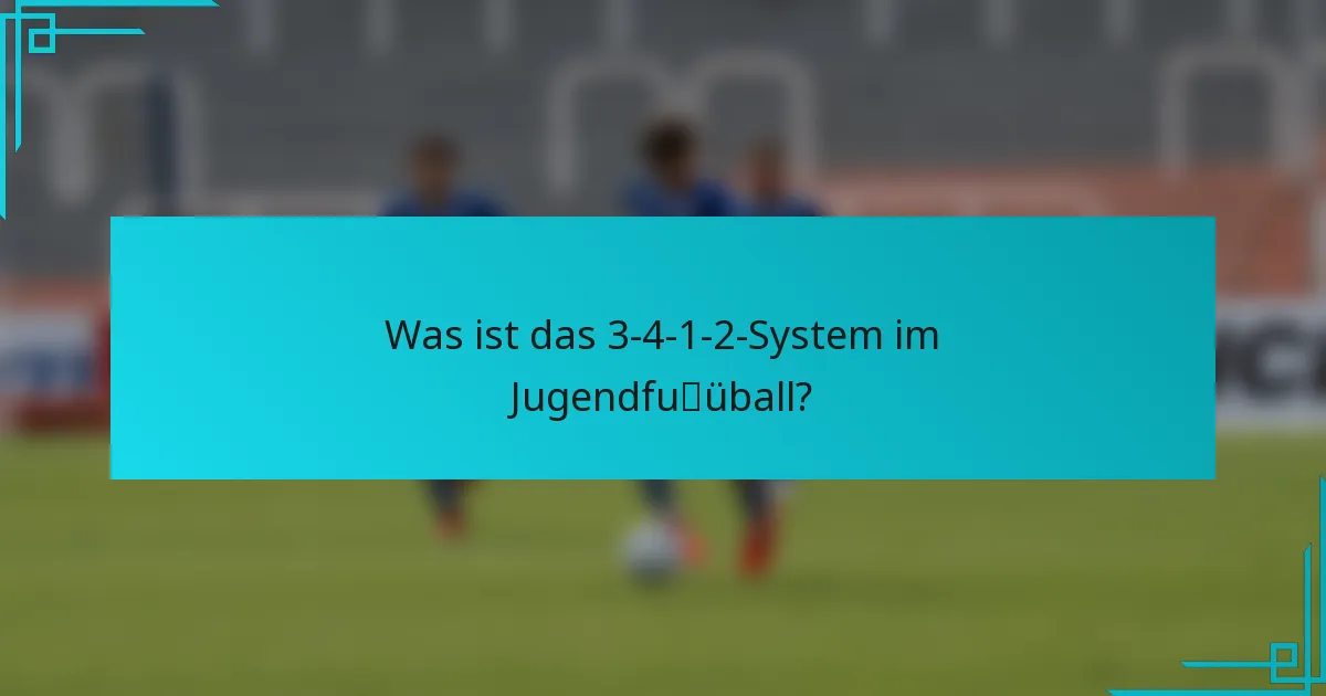Was ist das 3-4-1-2-System im Jugendfußball?