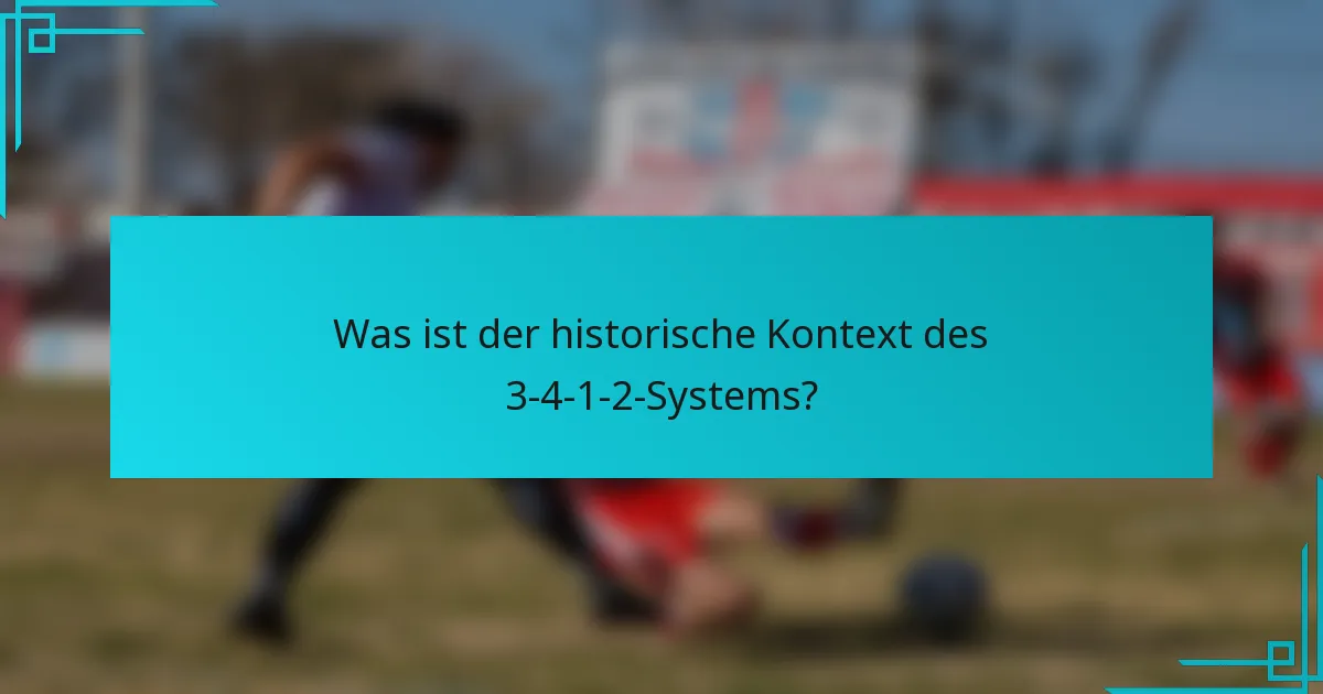 Was ist der historische Kontext des 3-4-1-2-Systems?