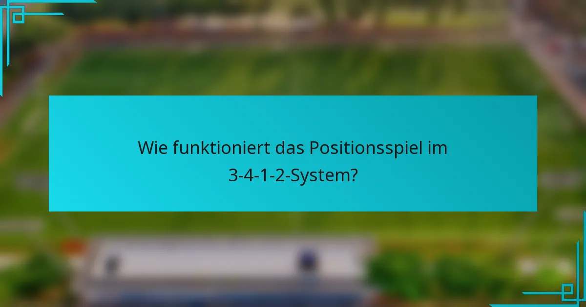 Wie funktioniert das Positionsspiel im 3-4-1-2-System?