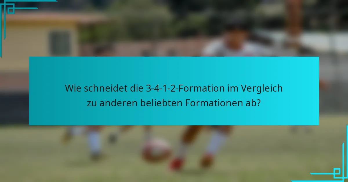 Wie schneidet die 3-4-1-2-Formation im Vergleich zu anderen beliebten Formationen ab?