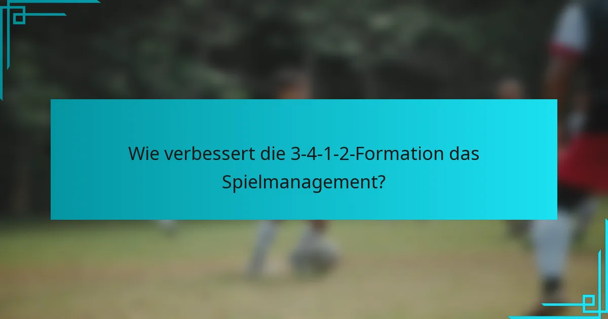 Wie verbessert die 3-4-1-2-Formation das Spielmanagement?